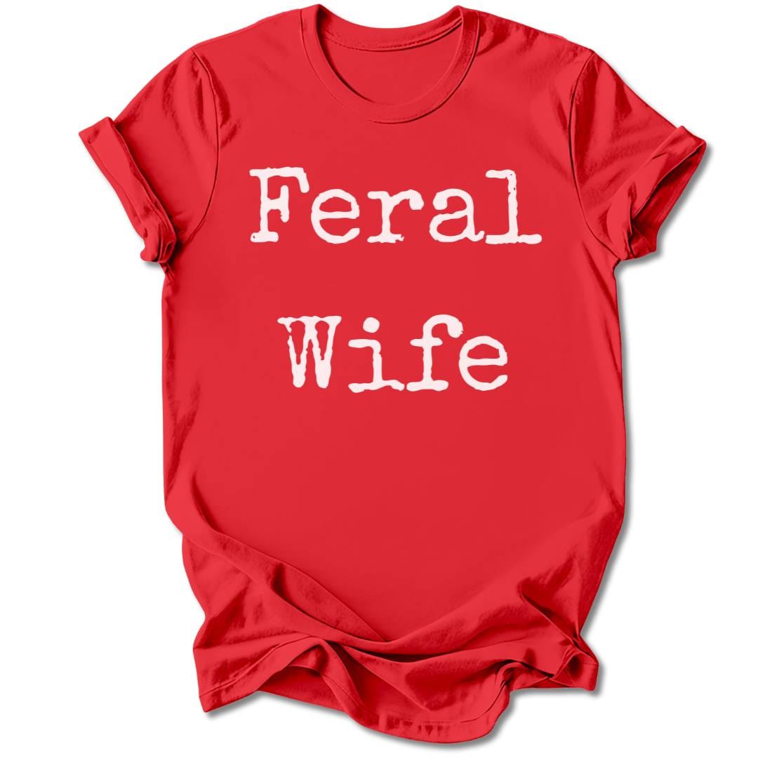 T-Shirt Red / S FERAL WIFE T-SHIRT