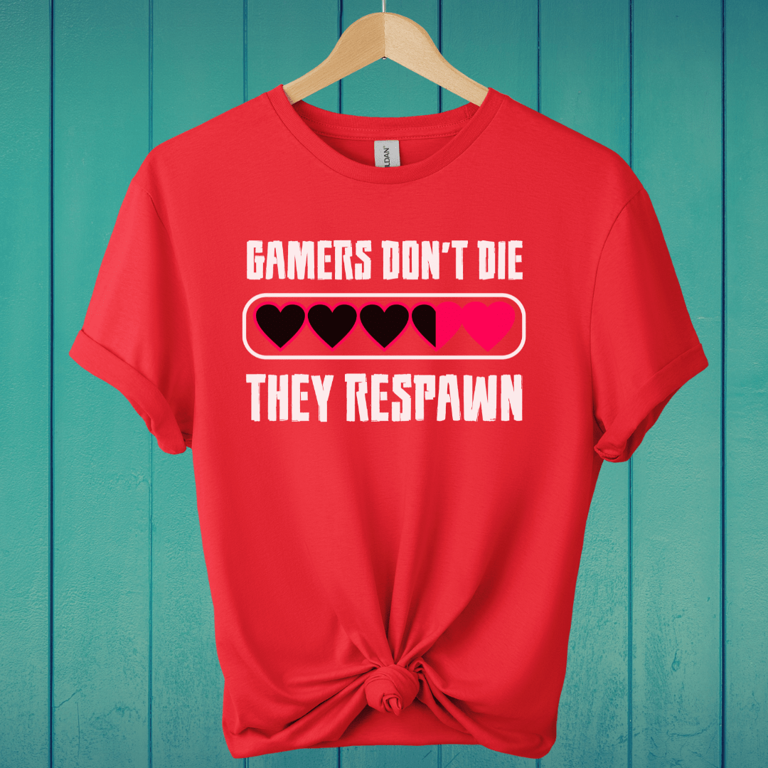 T-Shirt Red / S Gamers Don't Die T-Shirt