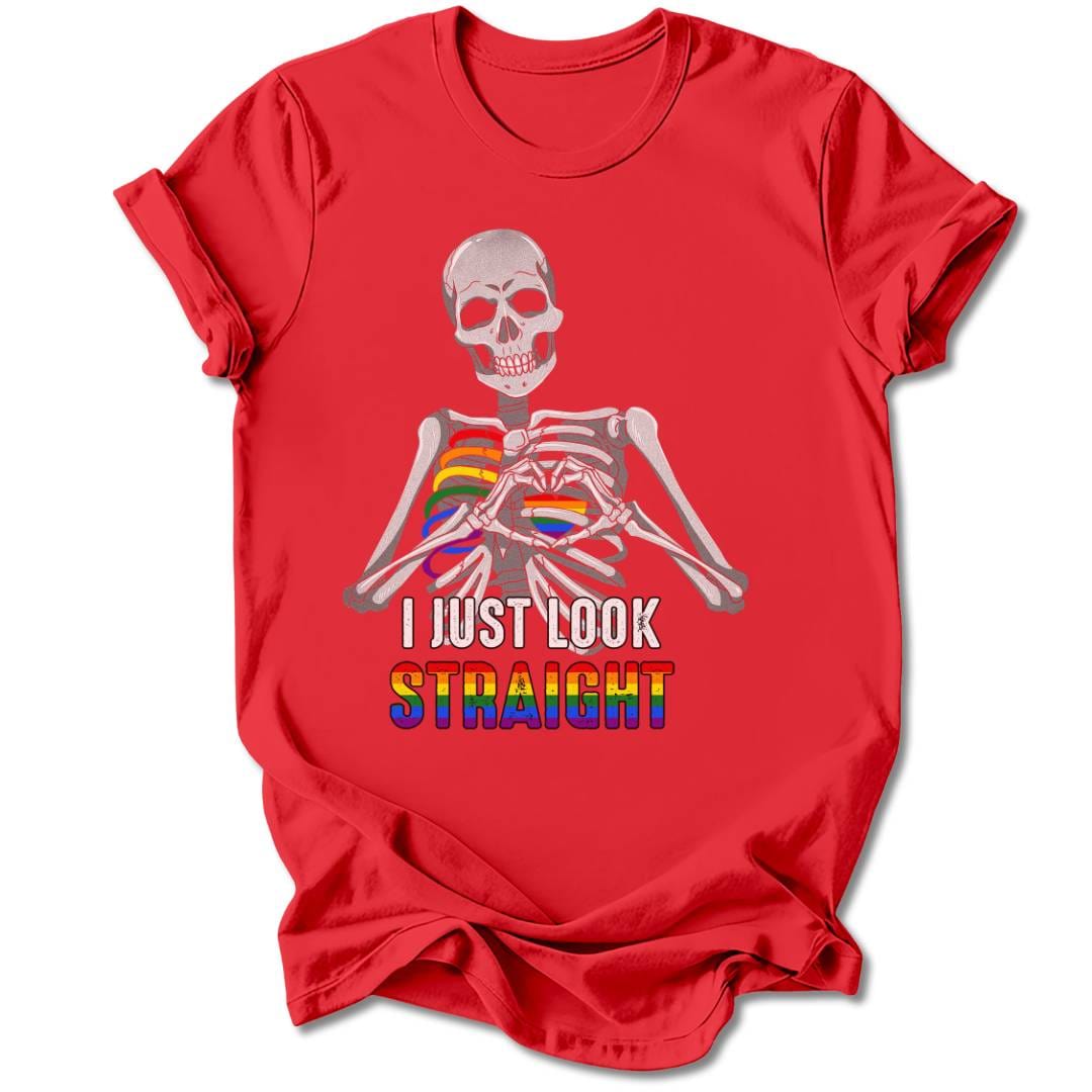 T-Shirt Red / S I JUST LOOK STRAIGHT T-SHIRT