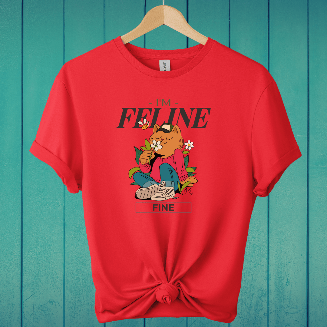 T-Shirt Red / S I'm Feline Fine Laidback T-Shirt