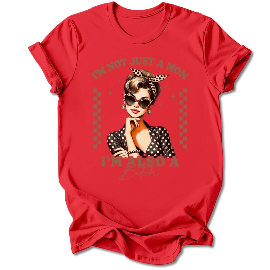 T-Shirt Red / S I'm Not Just A Mom T-Shirt