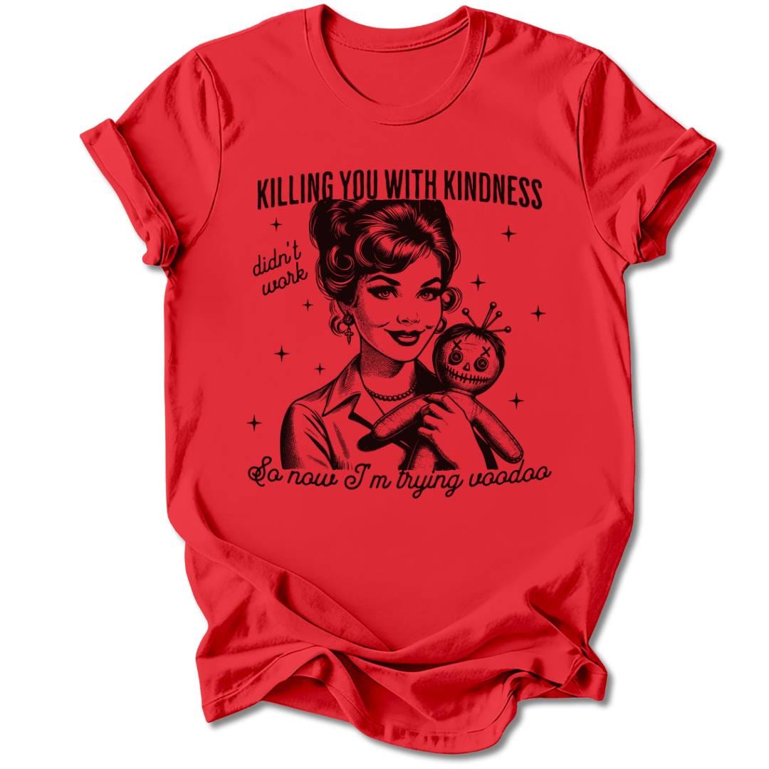 T-Shirt Red / S KILLING YOU WITH KINDNESS T-SHIRT