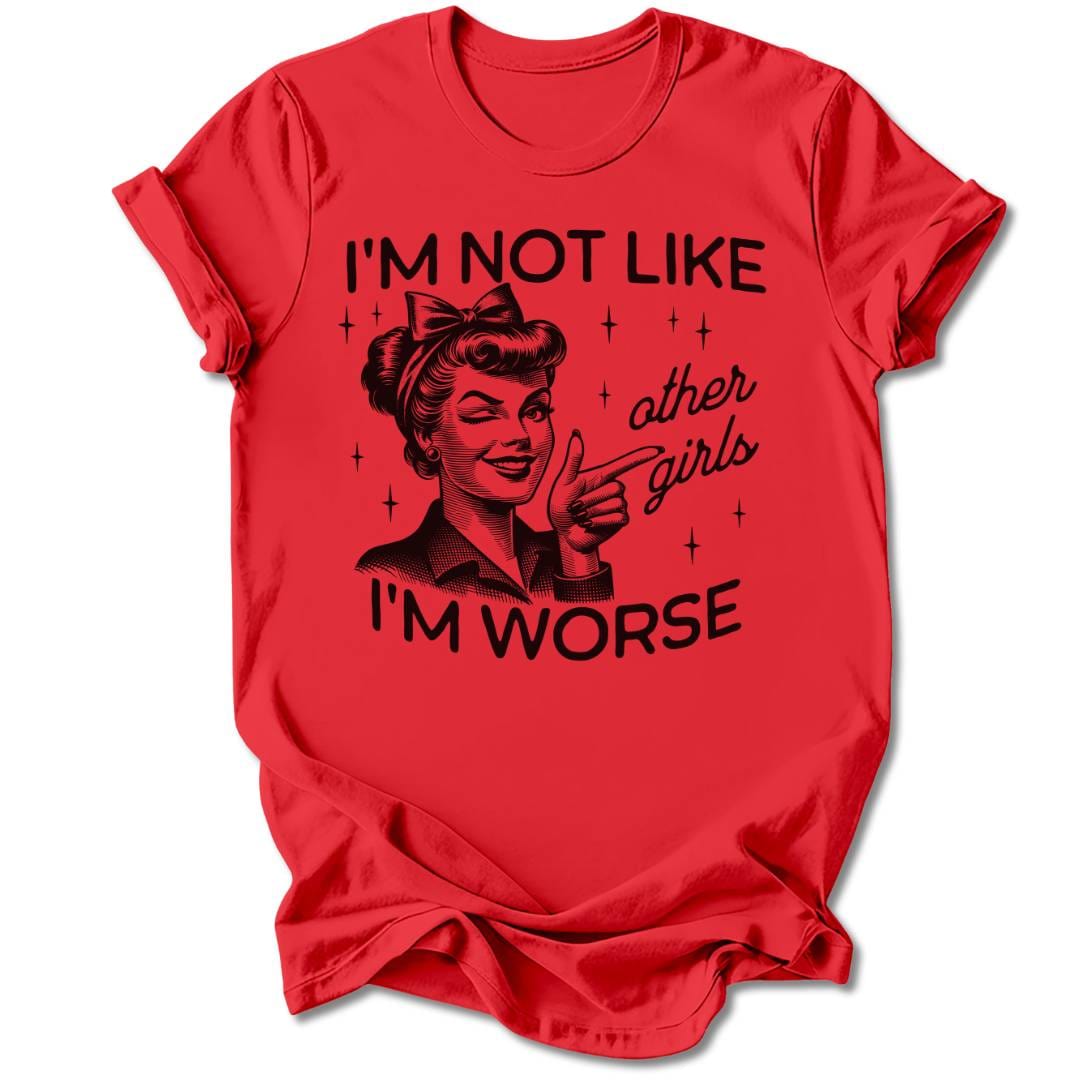 T-Shirt Red / S NOT LIKE OTHER GIRLS T-SHIRT
