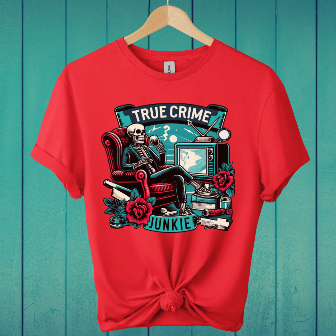 T-Shirt Red / S True Crime Junkie T-Shirt