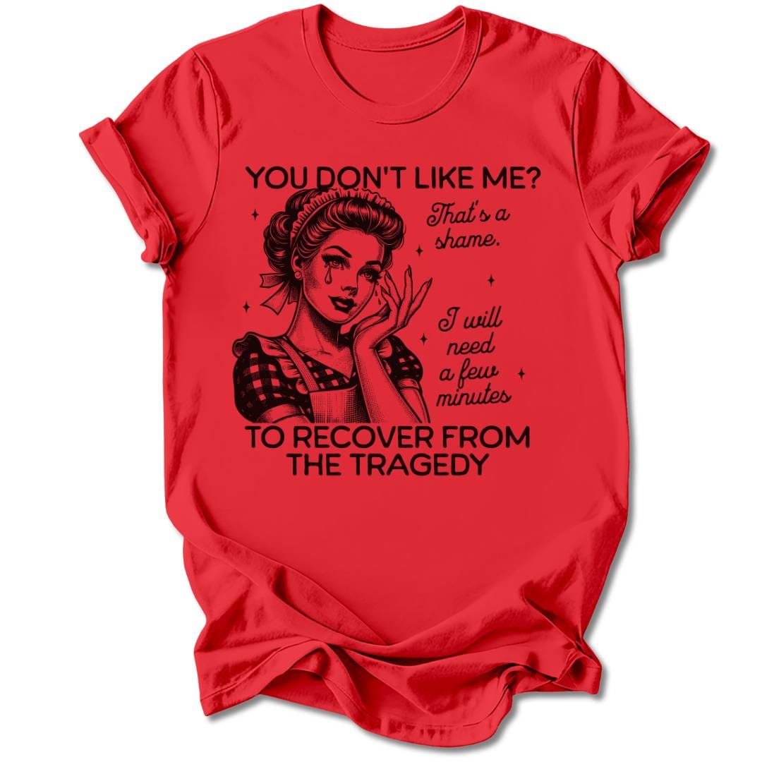 T-Shirt Red / S YOU DON'T LIKE ME? T-SHIRT