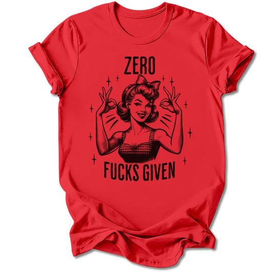 T-Shirt Red / S ZERO FUCKS GIVEN T-SHIRT