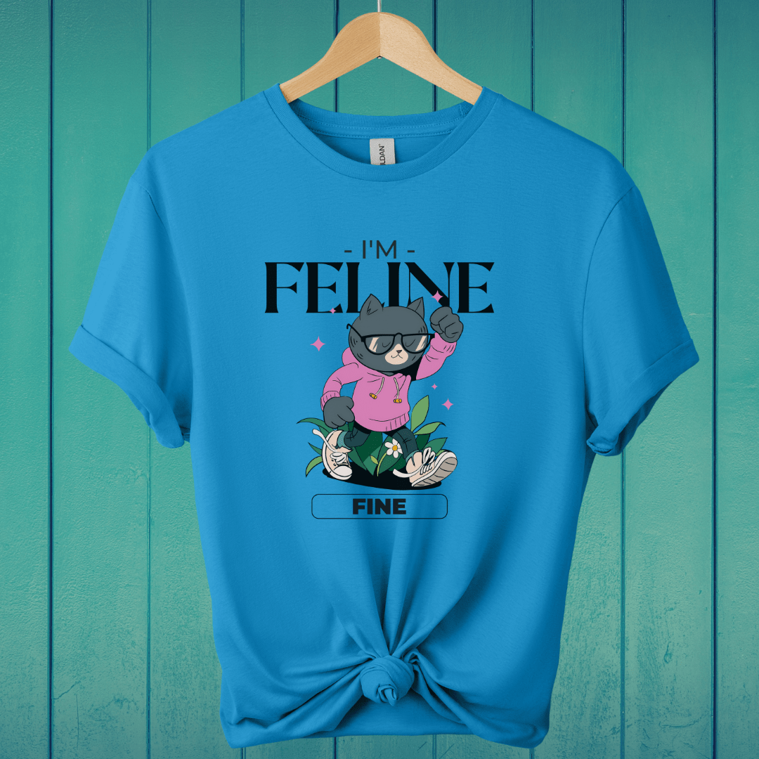 T-Shirt Sapphire / S I'm Feline Fine T-Shirt