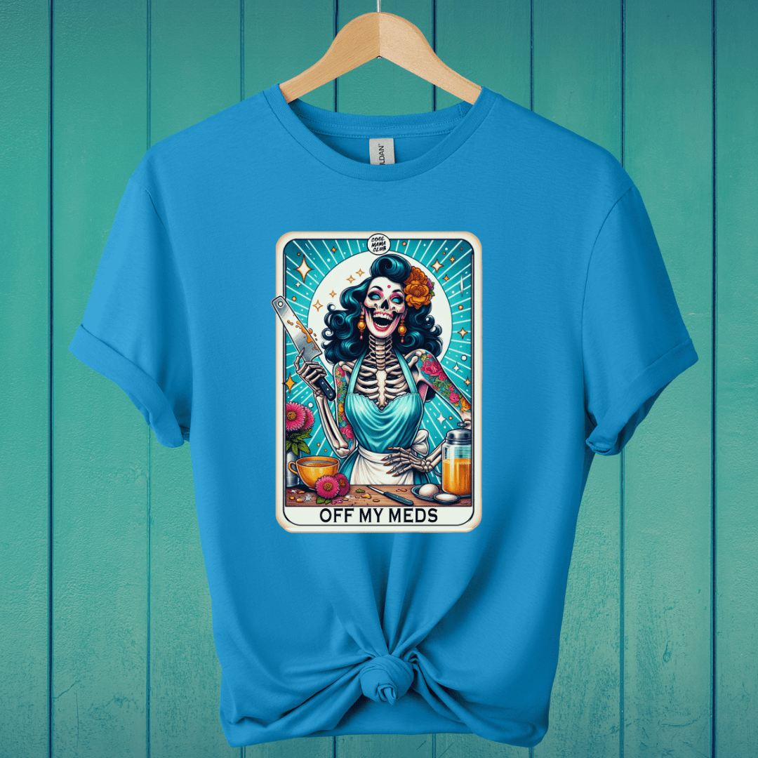 T-Shirt Sapphire / S Off My Meds Tarot T-Shirt