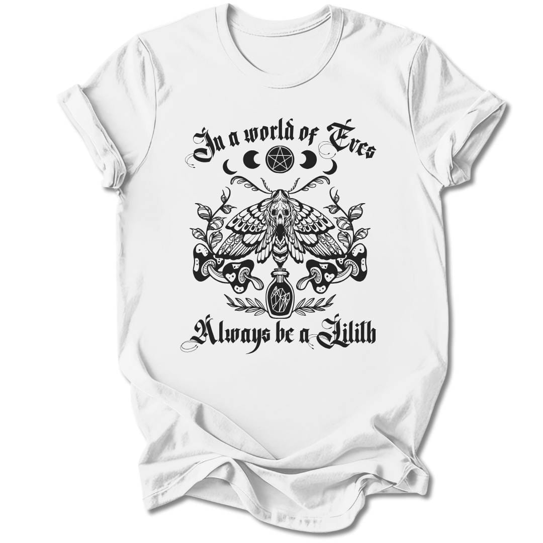 T-Shirt White / S ALWAYS BE A LILITH T-SHIRT