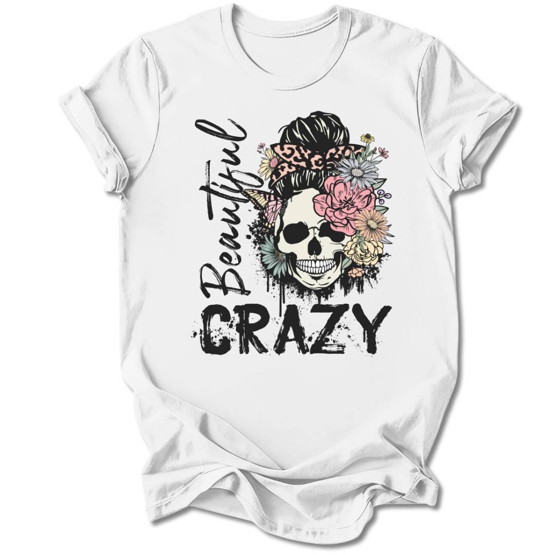 T-Shirt White / S BEAUTIFUL CRAZY T-SHIRT