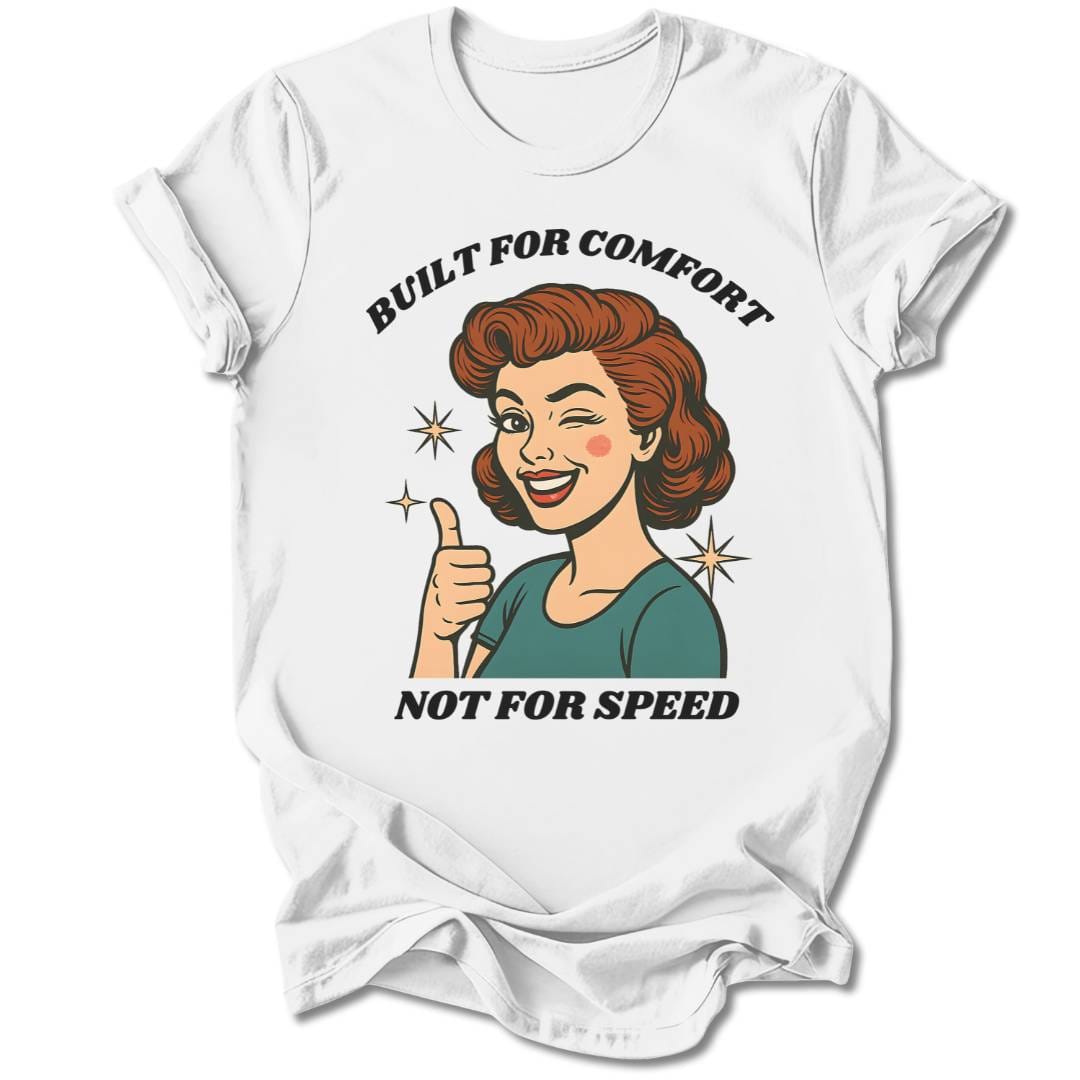 T-Shirt White / S BUILT FOR COMFORT T-SHIRT