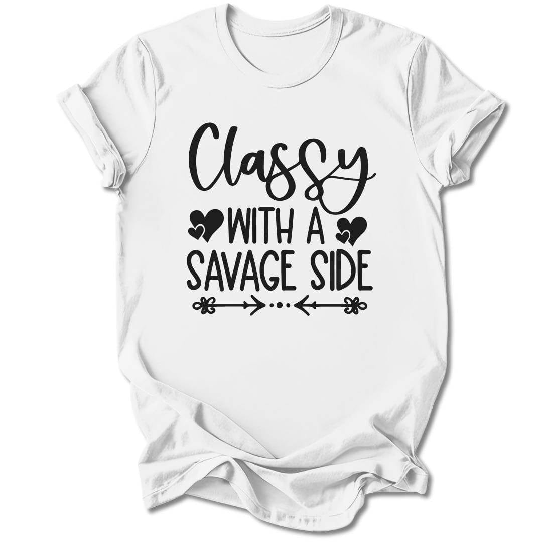T-Shirt White / S Classy With A Savage Side T-Shirt