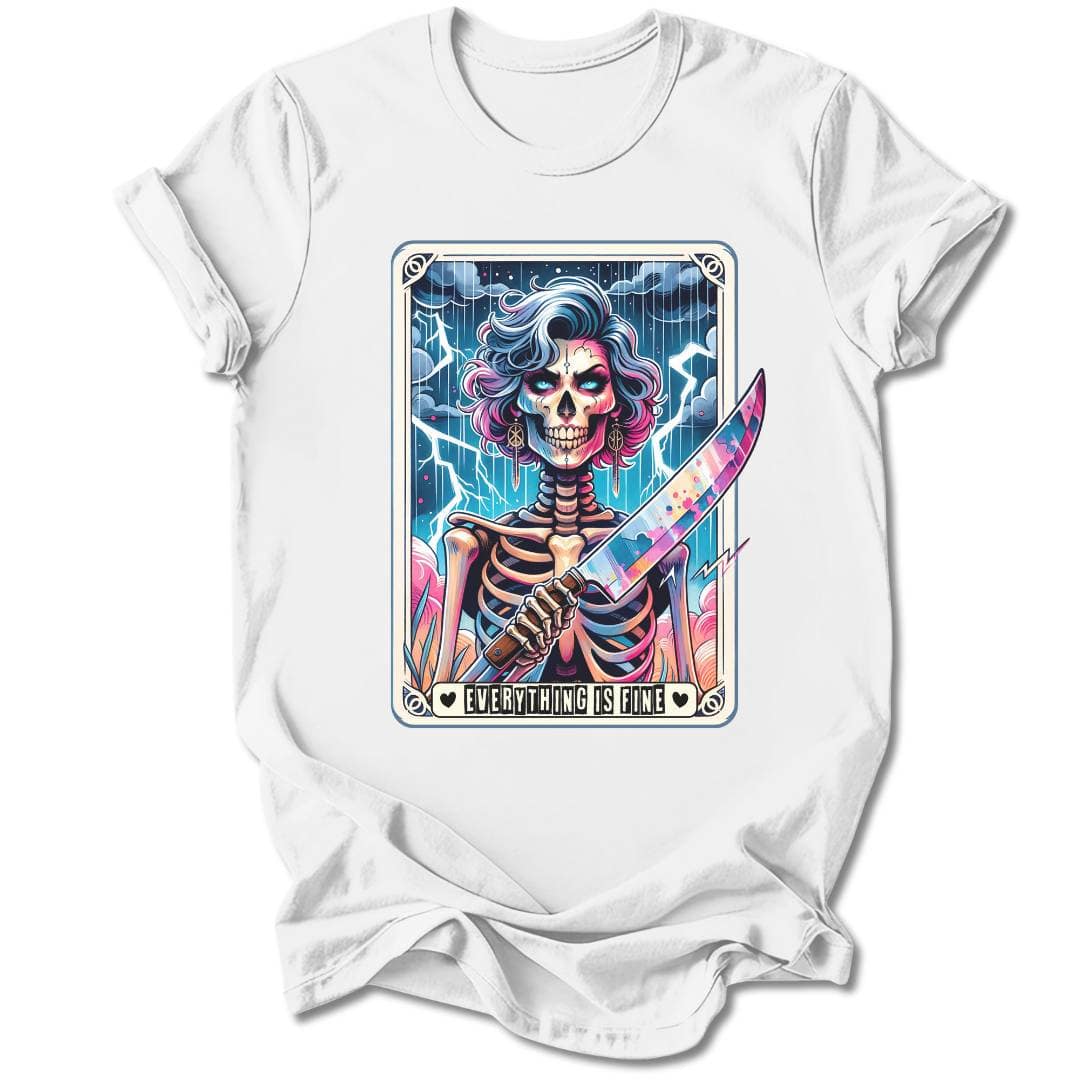 T-Shirt White / S EVERYTHING IS FINE T-SHIRT