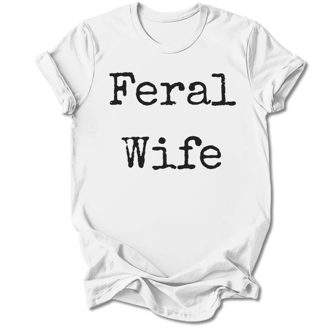 T-Shirt White / S FERAL WIFE T-SHIRT
