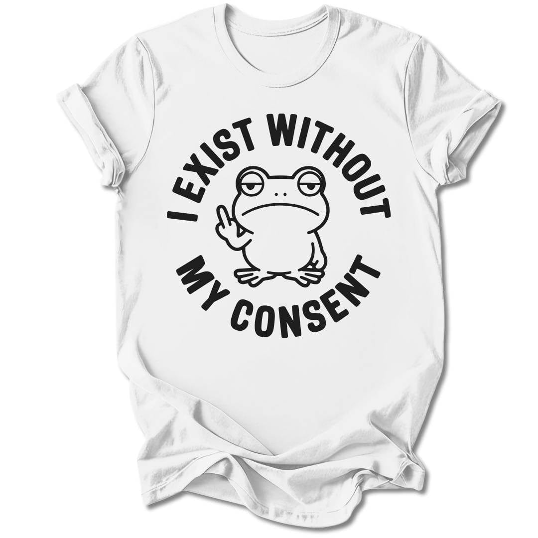 T-Shirt White / S I Exist Without My Permission T-Shirt