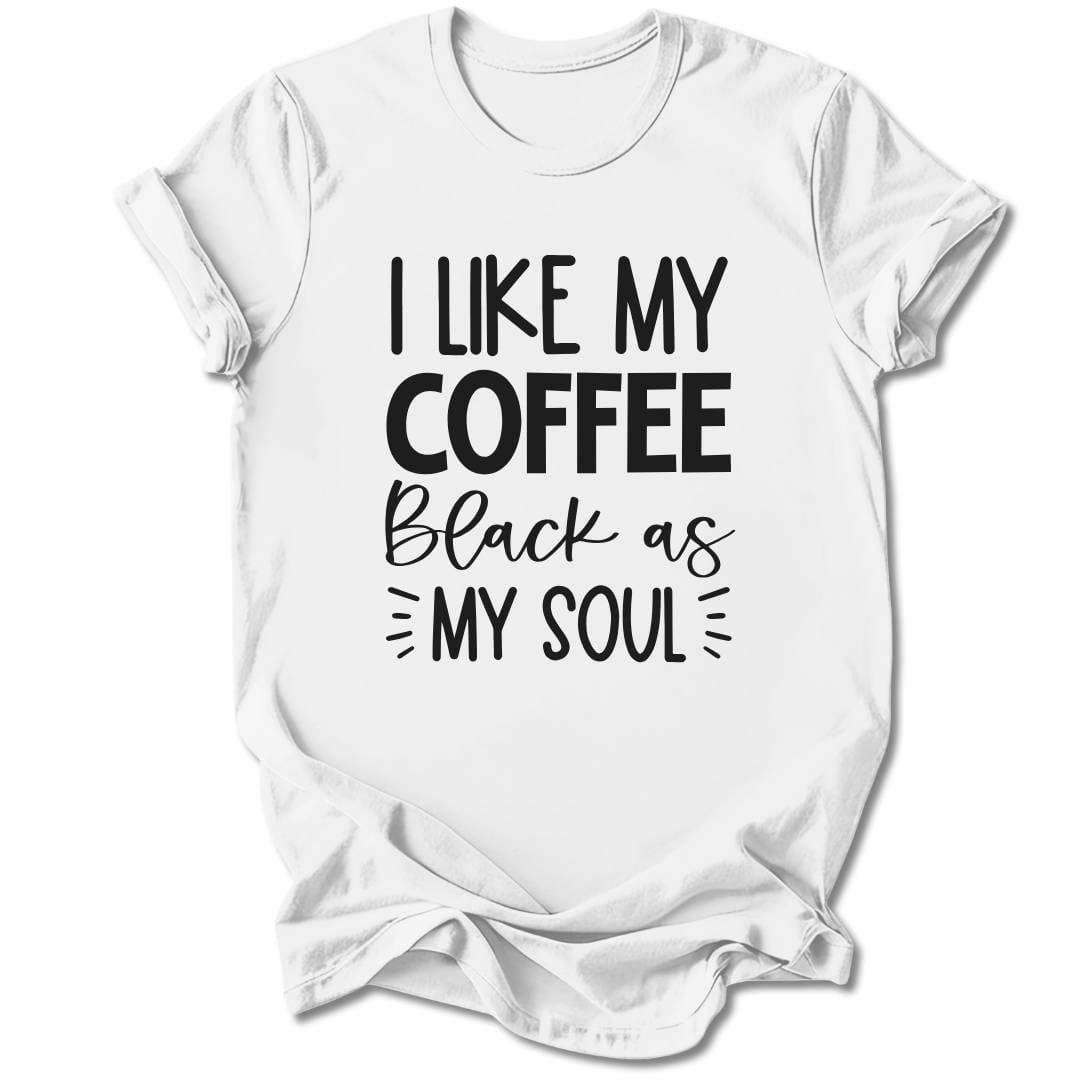 T-Shirt White / S I Like My Coffee Black T-Shirt