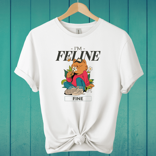 T-Shirt White / S I'm Feline Fine Laidback T-Shirt