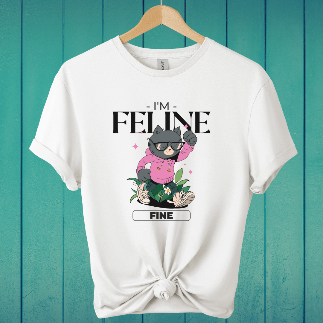 T-Shirt White / S I'm Feline Fine T-Shirt