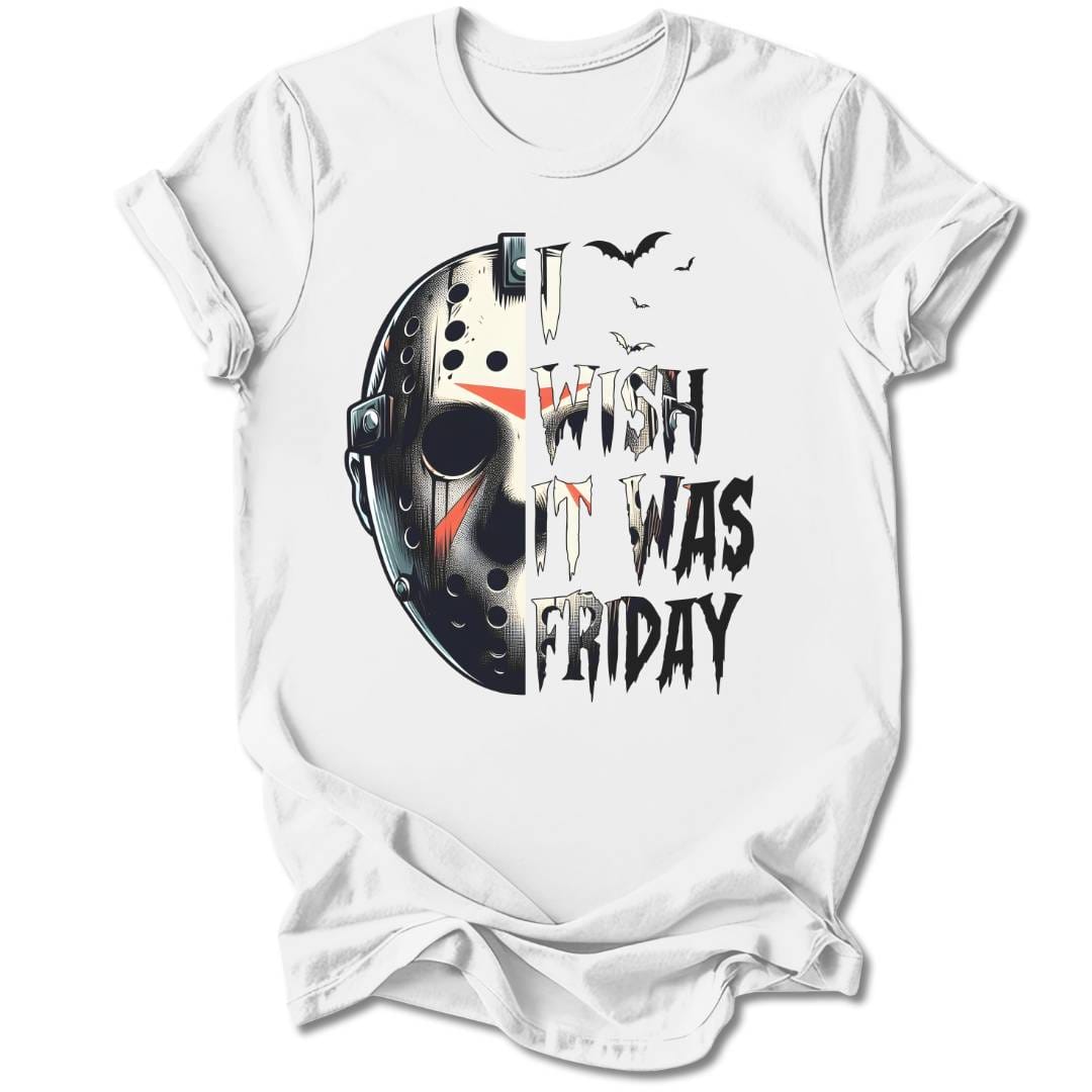 T-Shirt White / S I Wish It Was Friday T-Shirt