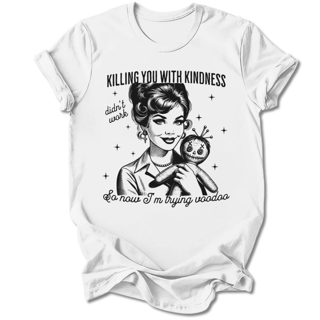 T-Shirt White / S KILLING YOU WITH KINDNESS T-SHIRT