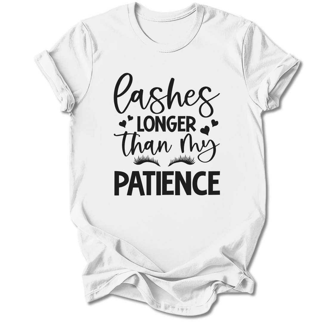 T-Shirt White / S Lashes Longer Than My Patience T-Shirt