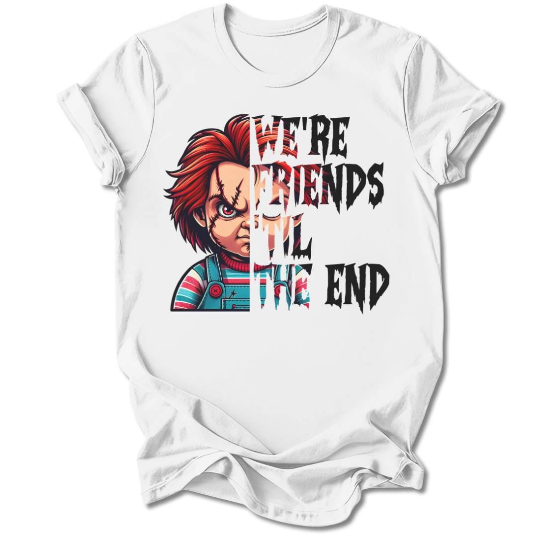 T-Shirt White / S We're Friends Til' The End T-Shirt