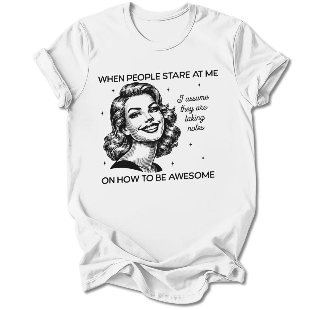 T-Shirt White / S WHEN PEOPLE STARE AT ME T-SHIRT
